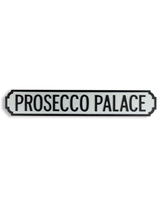 Antiqued Wooden "Prosecco Palace" Road Sign