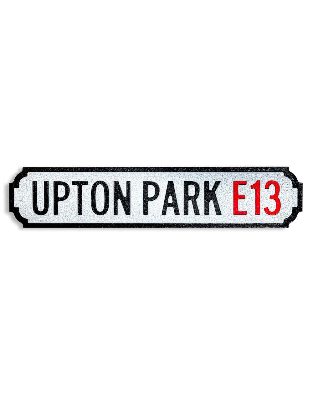 Antiqued Wooden "Upton Park E13" Road Sign