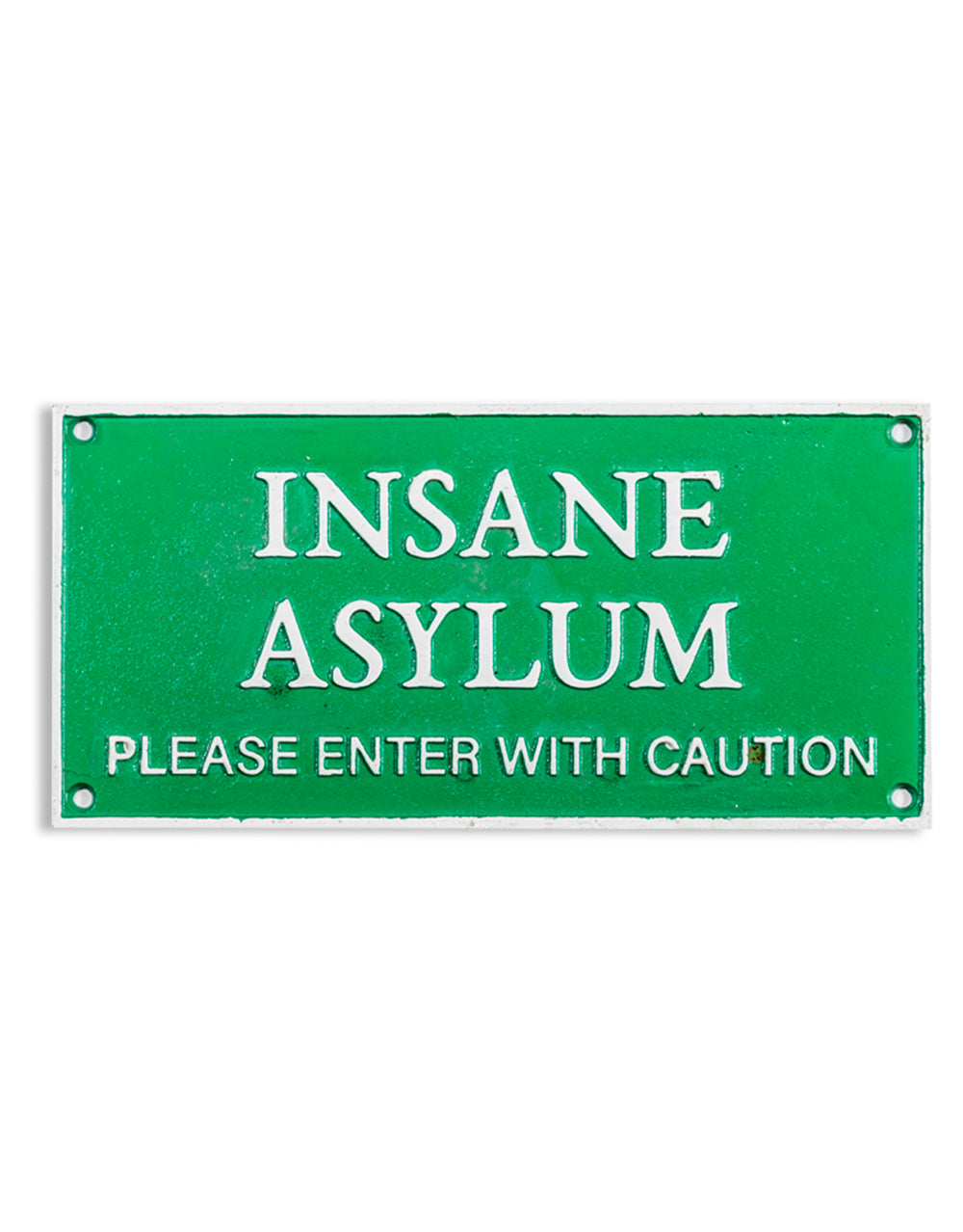 Green and White Cast Iron "Insane Asylum" Wall Sign