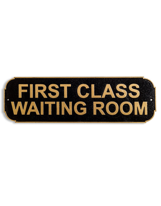 Cast Iron Antiqued Black & Gold "First Class Waiting Room" Wall Sign